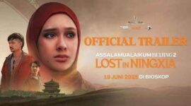 Poster resmi trailer film Assalamualaikum Beijing 2: Lost in Ningxia, yang dijadwalkan tayang di bioskop pada 19 Juni 2025 (Foto: YouTube/Cinema 21)