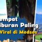 7 Tempat Liburan Paling Viral di Medsos, Nomor 3 Bikin Kaget! (Kolase: Britainaja.com)