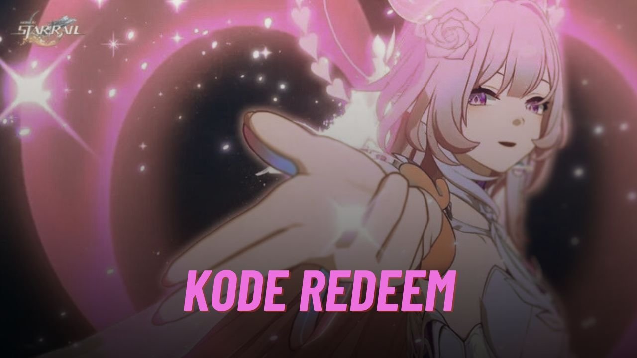 Klaim Kode Redeem Honkai Star Rail Terbaru 7 Januari 2026, Ambil ...