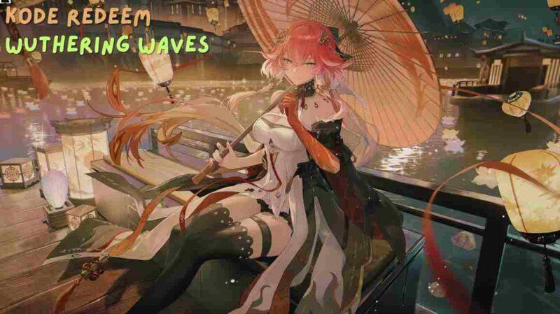 Update Kode Redeem Wuthering Waves 5 Januari 2026: Amankan Astrite untuk Banner Terbaru