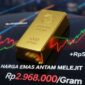 Harga Emas Antam Melejit Rp52.000, Rekor Baru di Tengah Ketidakpastian Global