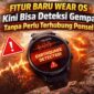 Fitur Baru Wear OS Kini Bisa Deteksi Gempa Tanpa Perlu Terhubung Ponsel (Foto: AI)