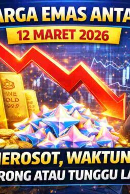 Harga Emas Antam 12 Maret 2026 Merosot, Waktunya Borong atau Tunggu Lagi?