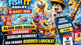 Update Fish It Roblox 9 Maret 2026: Klaim Kode Redeem Sekarang Sebelum Hangus, Ada Reward Bobber Langka!