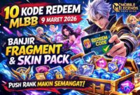 Push Rank Makin Semangat! Cek 10 Kode Redeem MLBB 9 Maret 2026: Banjir Fragment dan Skin Pack