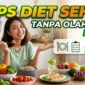 Ilustrasi Tips Diet Sehat Tanpa Olahraga Berat. Gemini AI