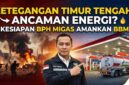 Ketegangan di Timur Tengah Bayangi Energi Global, Begini Kesiapan BPH Migas Amankan BBM