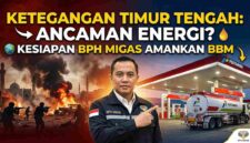 Ketegangan di Timur Tengah Bayangi Energi Global, Begini Kesiapan BPH Migas Amankan BBM