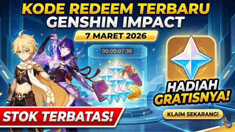 Update Kode Redeem Genshin Impact 7 Maret 2026: Stok Terbatas, Amankan Hadiah Gratisnya!