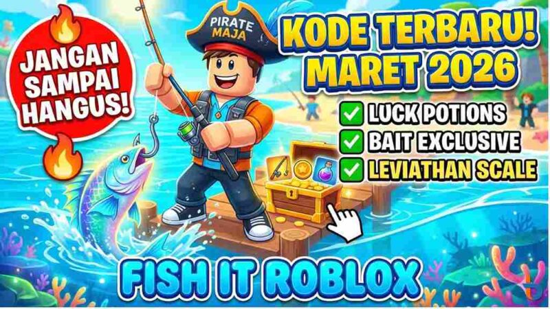 Jangan Sampai Hangus! Daftar Kode Fish It Roblox Terbaru Maret 2026 dan Cara Klaimnya