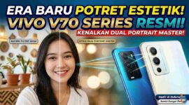 Vivo V70 Series Kenalkan Fitur Dual Portrait Master di Pasar Indonesia