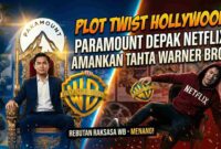 Plot Twist Hollywood: Paramount Depak Netflix, Amankan Tahta Warner Bros!