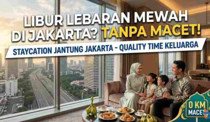 Staycation Lebaran Jakarta