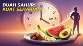Rekomendasi Buah Terbaik untuk Dikonsumsi Saat Sahur
