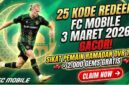 Gacor! 25 Kode Redeem FC Mobile 3 Maret 2026: Sikat Pemain Ramadan OVR 117 dan 2.000 Gems Gratis
