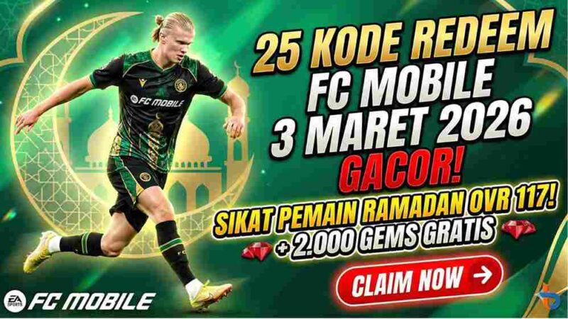 Gacor! 25 Kode Redeem FC Mobile 3 Maret 2026: Sikat Pemain Ramadan OVR 117 dan 2.000 Gems Gratis