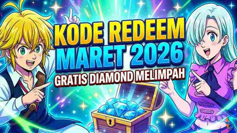 Buruan Klaim! Kode Redeem 7DS Grand Cross Maret 2026: Stok Diamond Gratis Melimpah