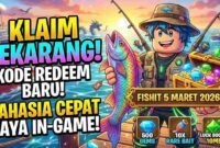 Klaim Sekarang! Kode Redeem Fish It Roblox 5 Maret 2026, Rahasia Cepat Kaya di Game