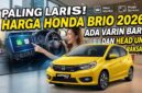 Paling Laris! Intip Harga Honda Brio 2026: Ada Varian Baru dan Head Unit Raksasa
