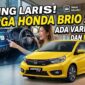 Paling Laris! Intip Harga Honda Brio 2026: Ada Varian Baru dan Head Unit Raksasa