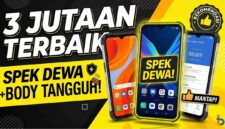 Gak Cuma Murah, Deretan HP 3 Jutaan Ini Punya Spek 'Dewa' dan Body Tangguh!