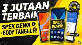 Gak Cuma Murah, Deretan HP 3 Jutaan Ini Punya Spek 'Dewa' dan Body Tangguh!