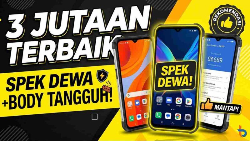 Gak Cuma Murah, Deretan HP 3 Jutaan Ini Punya Spek 'Dewa' dan Body Tangguh!