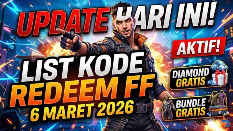 Update Hari Ini! List Kode Redeem FF 6 Maret 2026 Aktif, Ada Diamond & Bundle Gratis