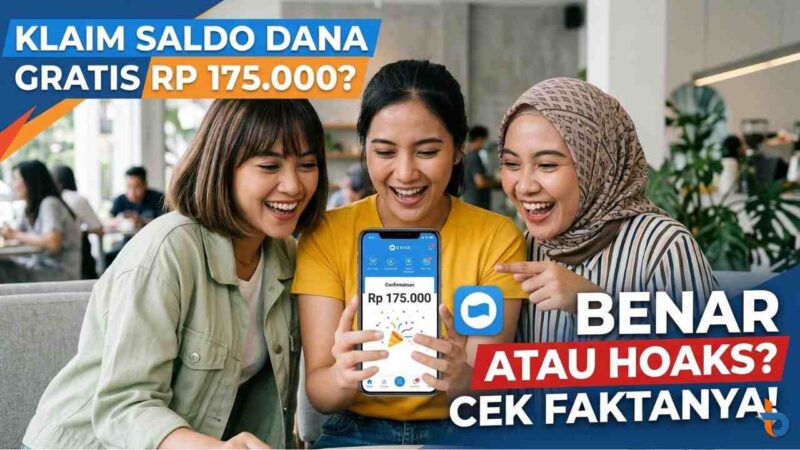 Klaim Saldo DANA Gratis Rp 175.000 Benar atau Hoaks? Cek Faktanya di Sini