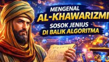 Al-Khawarizmi, Sosok Jenius di Balik Algoritma yang Kini Mengatur Hidup Kita