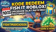 Cek Kode Redeem Fish It Roblox 10 Maret 2026 untuk Upgrade Alat Pancing