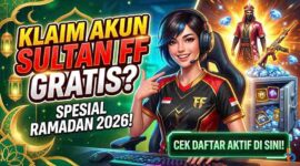 Berburu Akun Sultan Free Fire Gratis Spesial Ramadan 2026, Masihkah Bisa Digunakan?