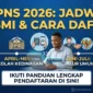 Ilustrasi - Jadwal Resmi Pendaftaran CPNS 2026 Jalur Umum dan Kedinasan.
