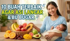 Ini Buah-buahan Terbaik Agar ASI Lancar dan Ibu Menyusui Sehat