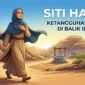 Ilustrasi - Kisah Siti Hajar: Keteguhan Hati Perempuan di Balik Sejarah Idul Adha.