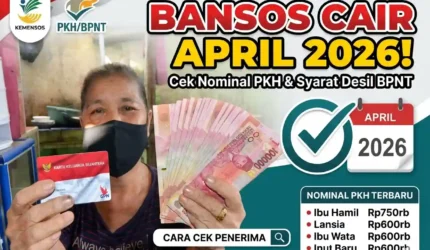 Bansos PKH dan BPNT Cair April 2026: Cek Jadwal, Syarat Desil, dan Nominal Terbaru