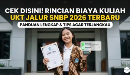 Rincian Biaya Kuliah UKT Jalur SNBP 2026 Terbaru
