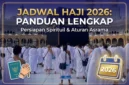 Ilustrasi - Jadwal Haji 2026: Panduan Lengkap Kegiatan & Aturan Asrama Haji.