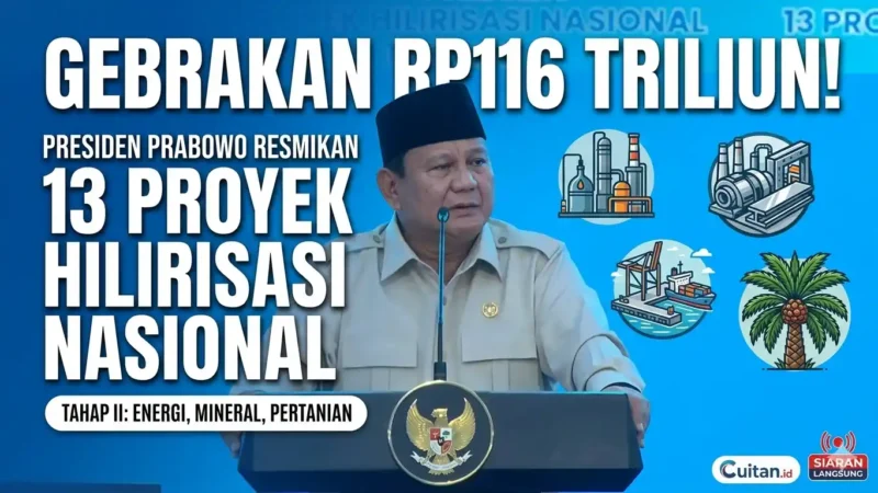 zoom-inlihat fotoDaftar 13 Proyek Hilirisasi Tahap 2 Senilai Rp 116 T yang Baru Diresmikan Prabowo
Ist/YouTube Sekretariat Presiden
Presiden RI Prabowo Subianto meresmikan groundbreaking atau peletakan batu pertama terkait 13 proyek hilirisasi tahap kedua di berbagai wilayah Indonesia. (Ist/YouTube Sekretariat Presiden)