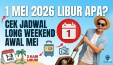 Ilustrasi - Siap-Siap Long Weekend! 1 Mei 2026 Libur Hari Apa? Simak Jadwal Lengkapnya.