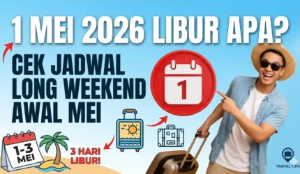 Siap-Siap Long Weekend! 1 Mei 2026 Libur Hari Apa? Simak Jadwal Lengkapnya