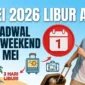 Ilustrasi - Siap-Siap Long Weekend! 1 Mei 2026 Libur Hari Apa? Simak Jadwal Lengkapnya.