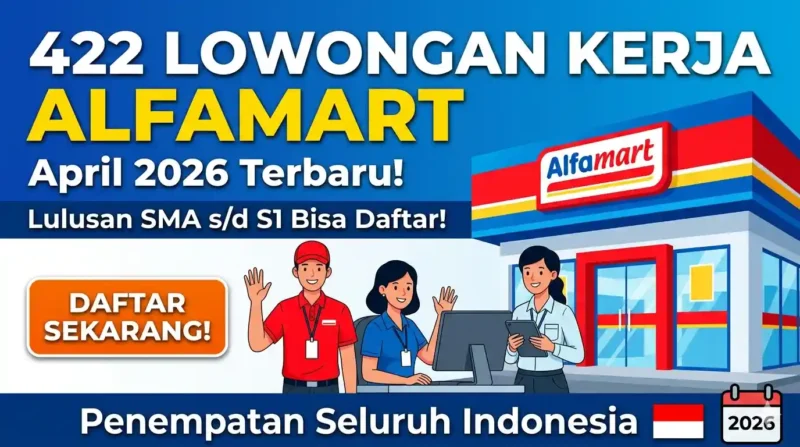 Ilustrasi - Alfamart Buka 422 Lowongan Kerja April 2026.