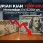 Ilustrasi - Nilai Tukar Rupiah Hari Ini.