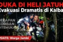 Proses Evakuasi Korban Kecelakaan Helikopter di Kalbar.