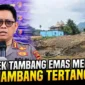 Kolase - Polda Jambi Ringkus 7 Penambang Emas Ilegal di Merangin, Polisi Buru Sang Pemodal.