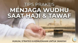 Ilustrasi - Tips Praktis Menjaga Wudhu agar Ibadah Haji. 