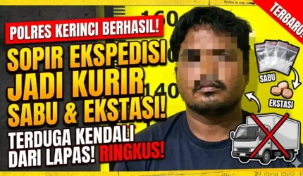 Sopir Ekspedisi Tertangkap Basah Bawa Sabu, Diduga Kendali dari Balik Lapas