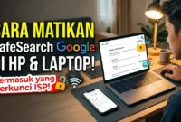 Ilustrasi - Cara Matikan SafeSearch Google di HP dan Laptop. (Foto: AI)