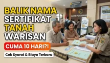 Ilustrasi - Cara Balik Nama Sertifikat Tanah Warisan.